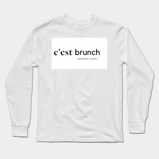 C'est brunch Long Sleeve T-Shirt